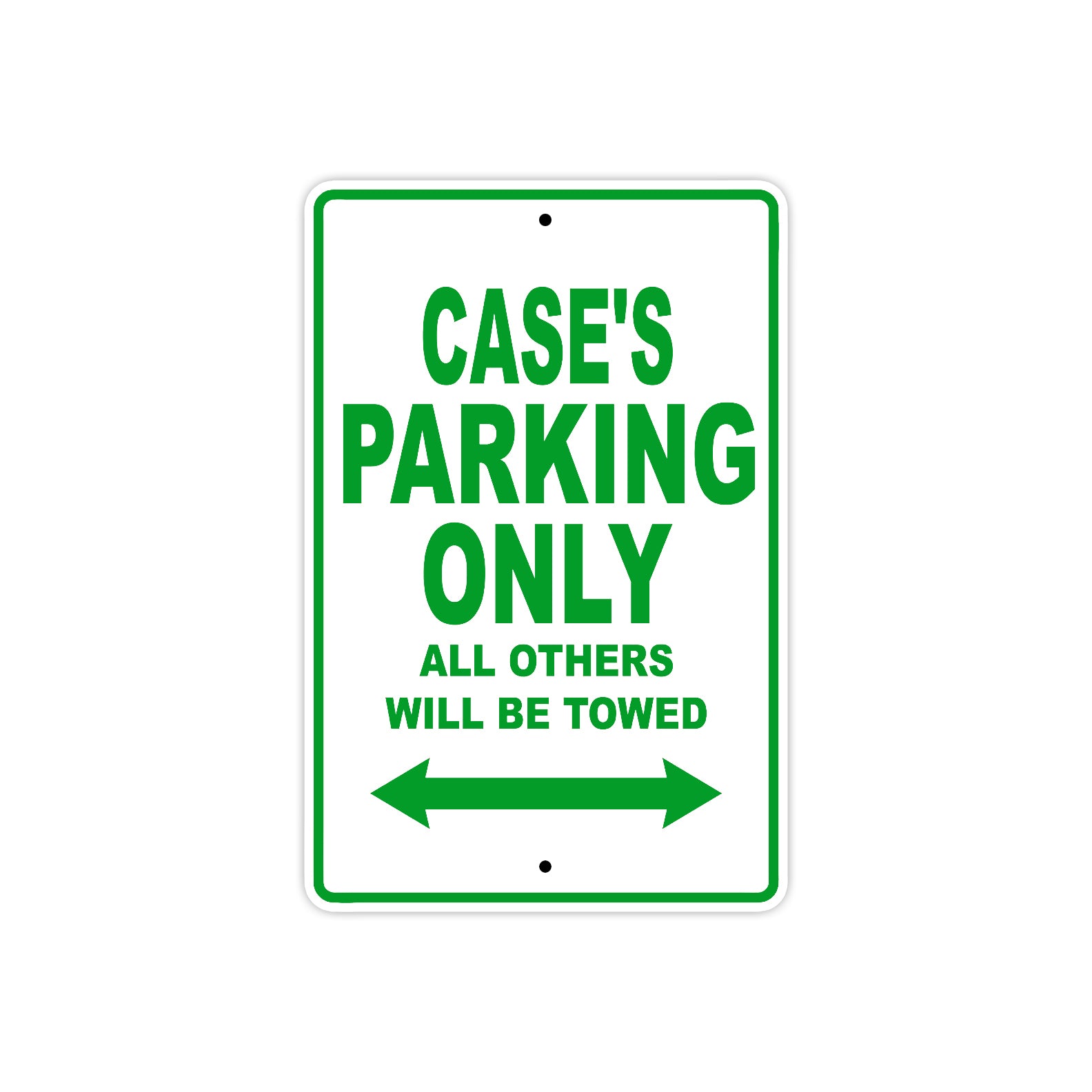 Case's Name Parking Only All Others Will Be Towed Sign Plate