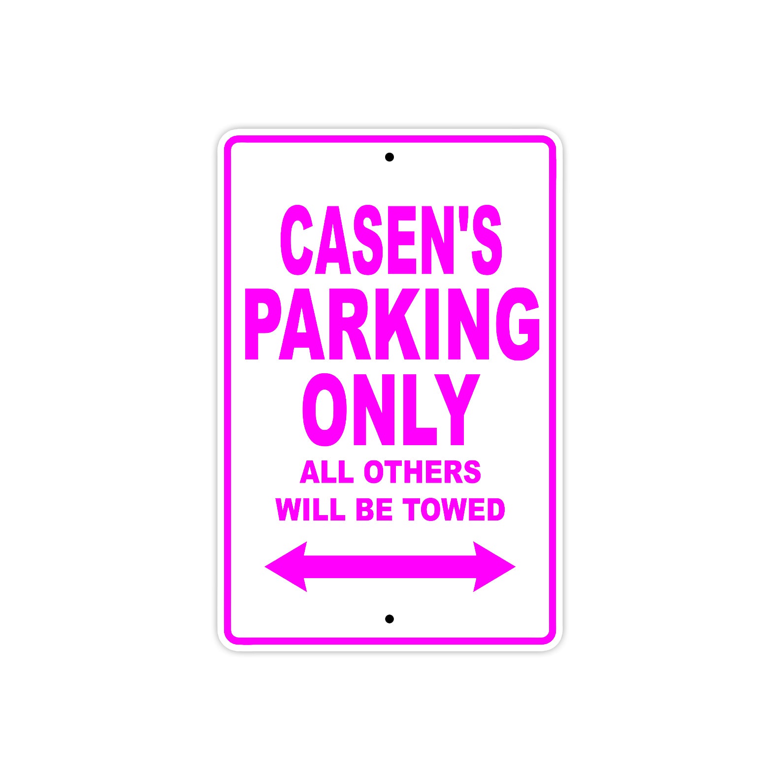 Casen's Name Parking Only All Others Will Be Towed Metal Sign  
