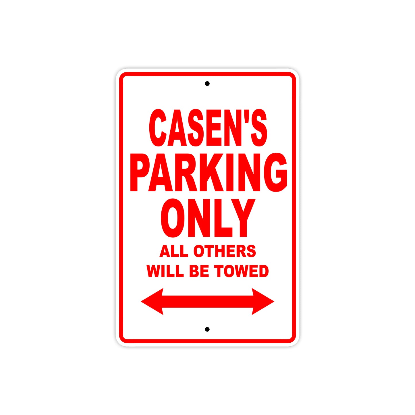 Casen's Name Parking Only All Others Will Be Towed Metal Sign Plate