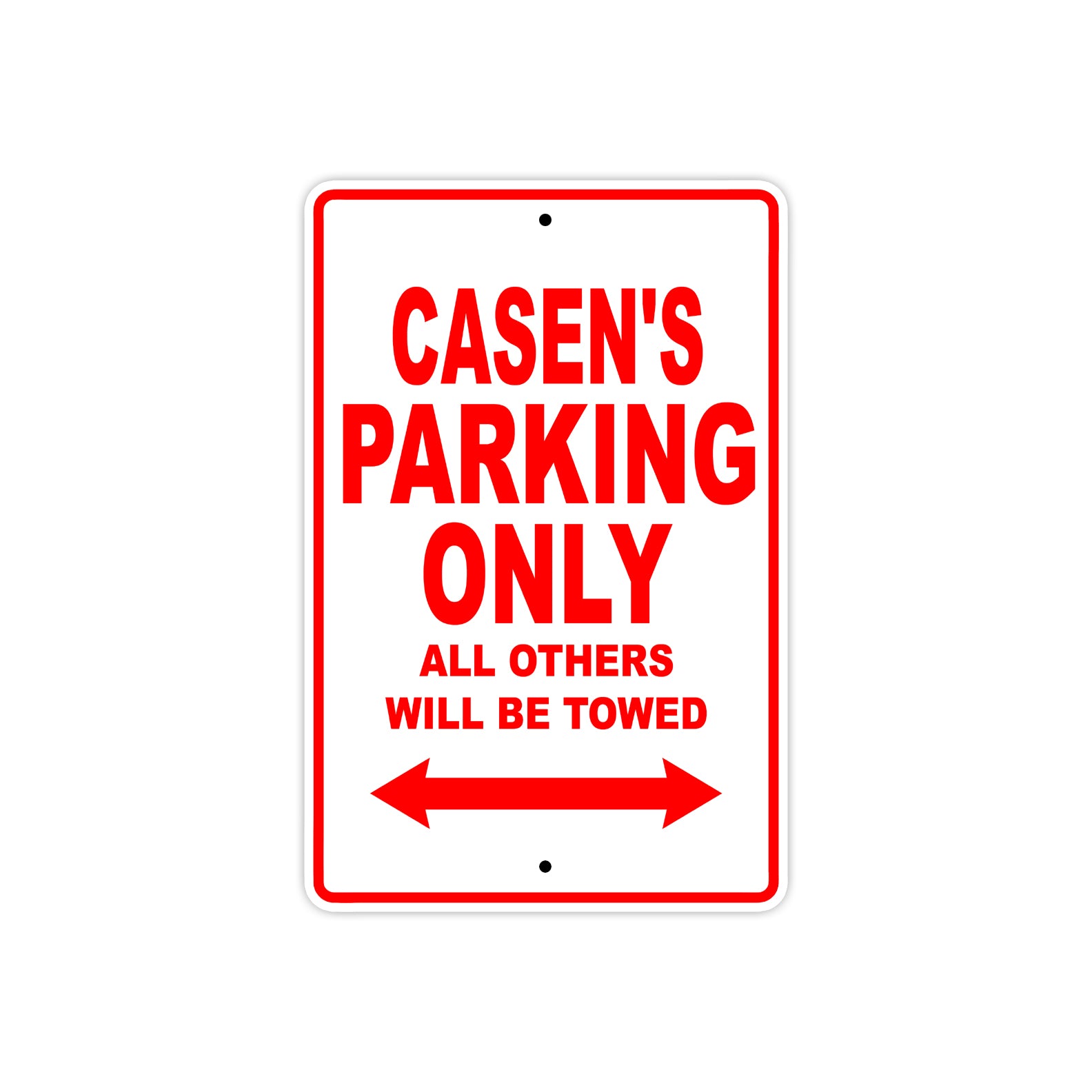 Casen's Name Parking Only All Others Will Be Towed Metal Sign Plate