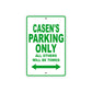 Casen's Name Parking Only All Others Will Be Towed Sign Plate