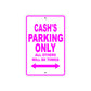 Cash's Name Parking Only All Others Will Be Towed Metal Sign  