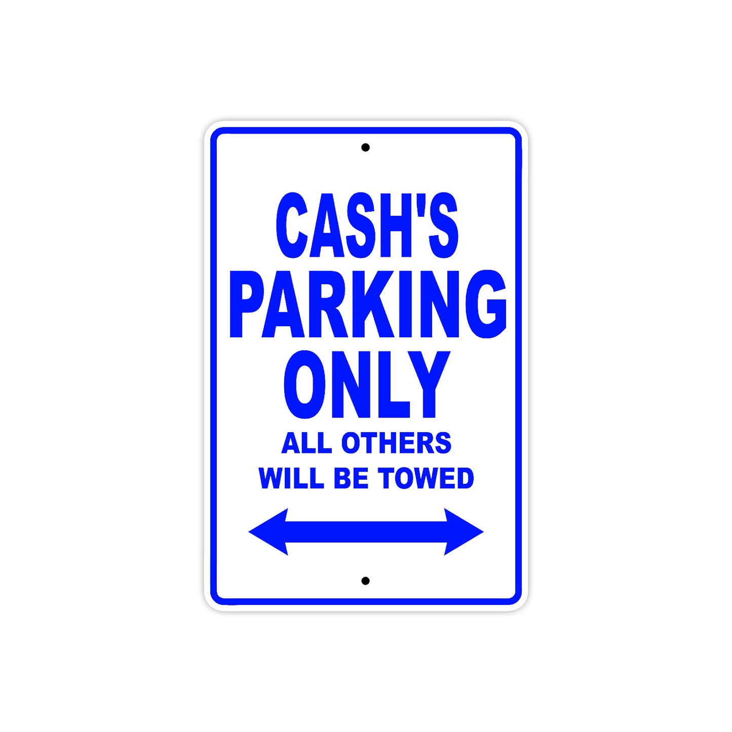 Cash's Name Parking Only All Others Will Be Towed Sign
