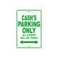 Cash's Name Parking Only All Others Will Be Towed Sign Plate