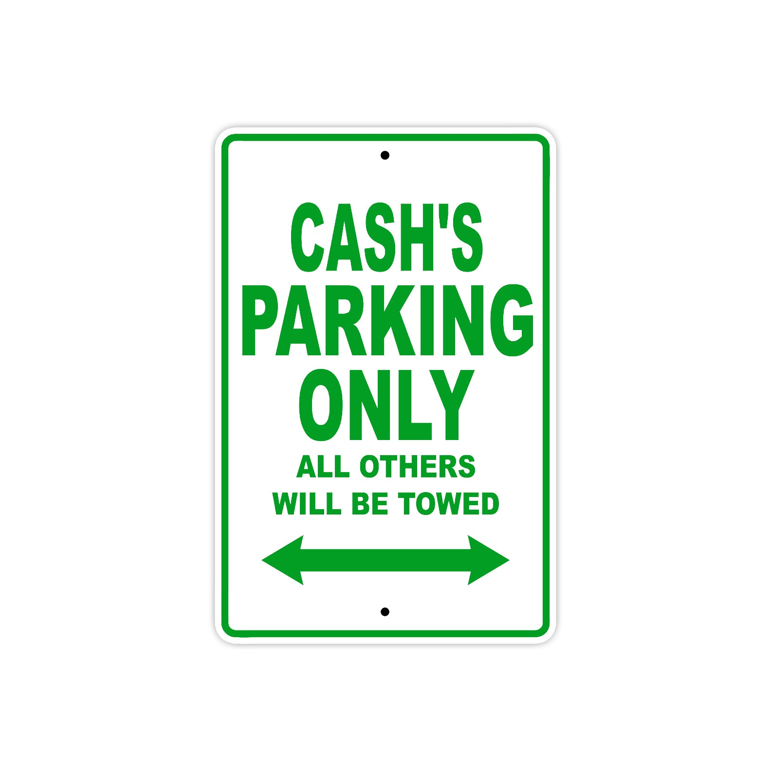 Cash's Name Parking Only All Others Will Be Towed Sign Plate