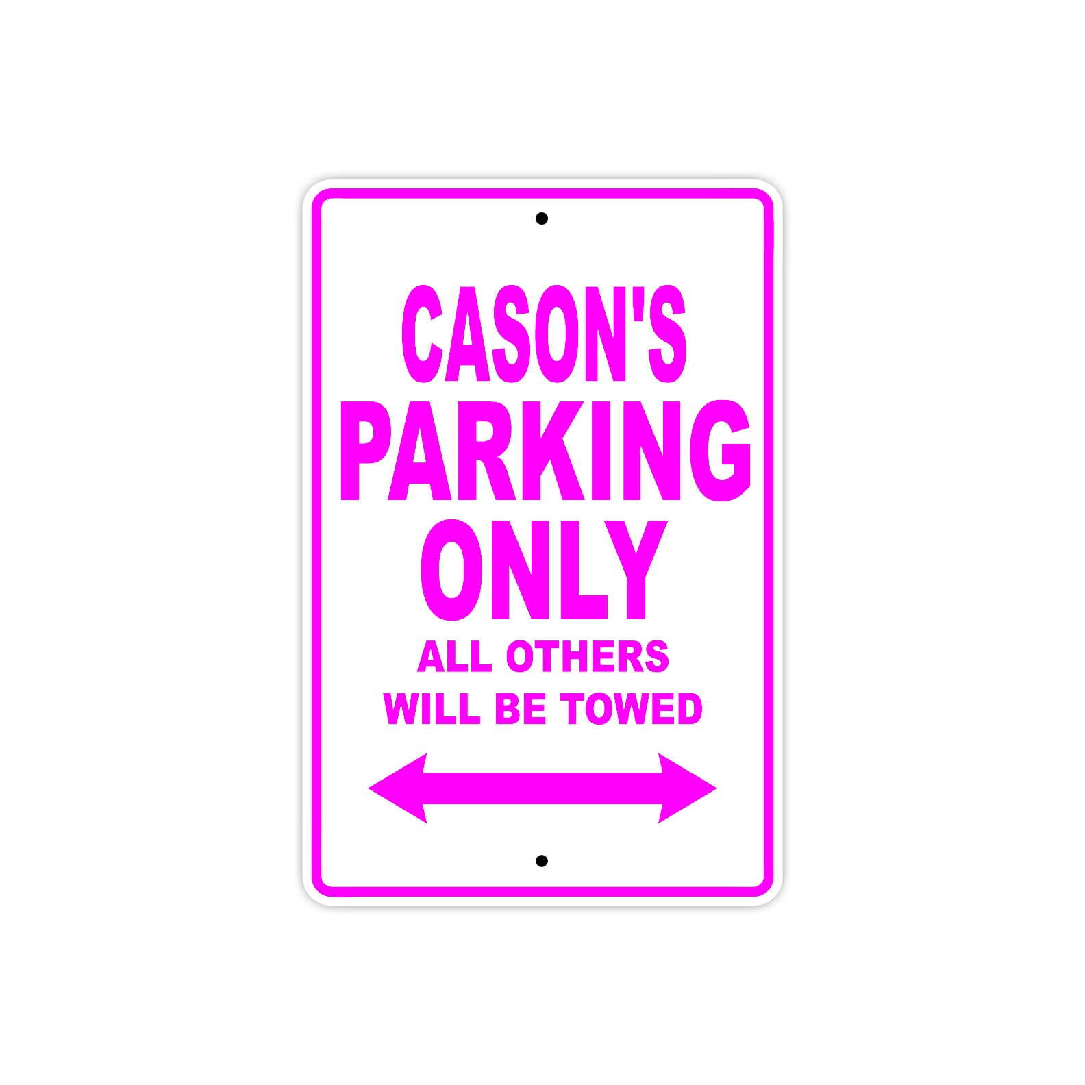 Cason's Name Parking Only All Others Will Be Towed Metal Sign  