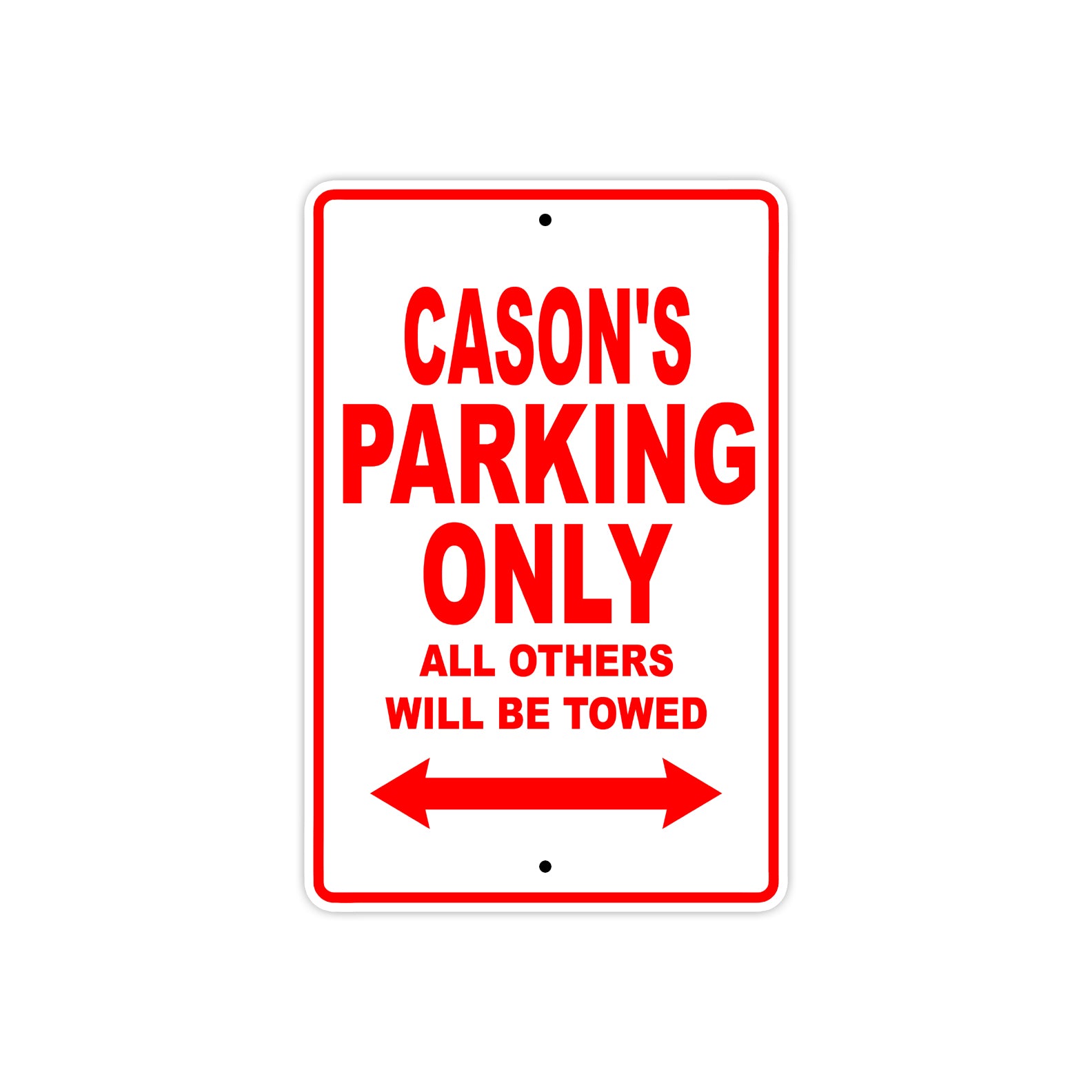 Cason's Name Parking Only All Others Will Be Towed Metal Sign Plate