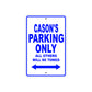 Cason's Name Parking Only All Others Will Be Towed Sign