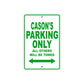 Cason's Name Parking Only All Others Will Be Towed Sign Plate