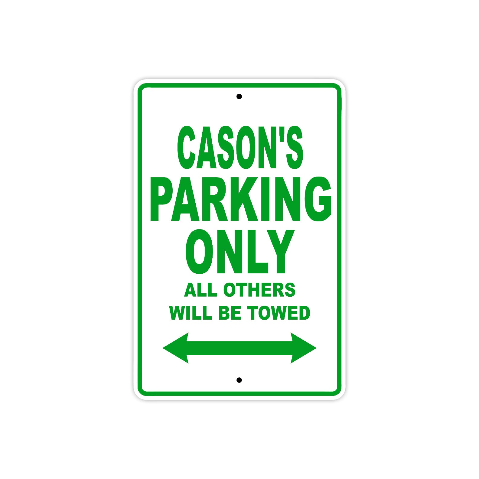 Cason's Name Parking Only All Others Will Be Towed Sign Plate
