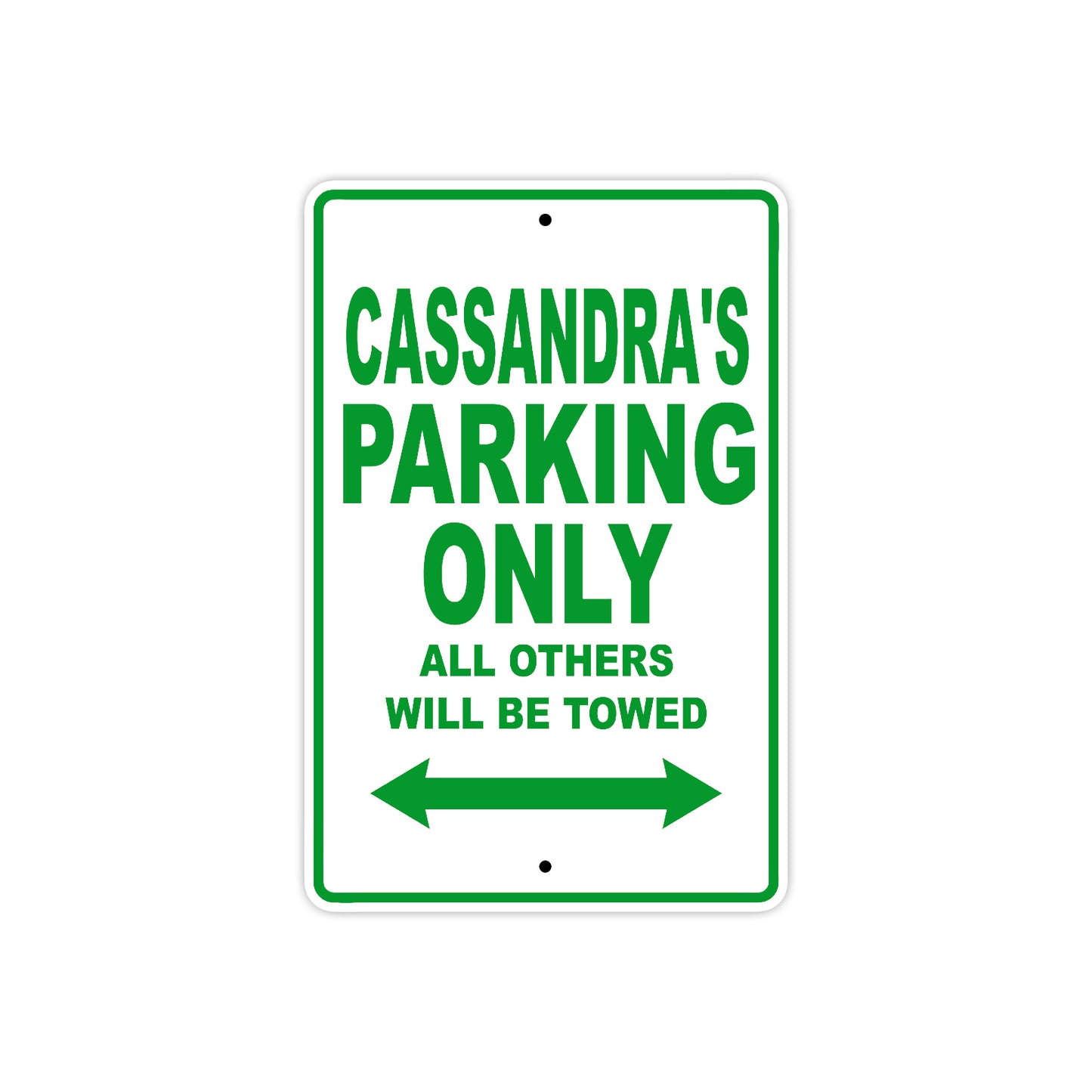 Cassandra's Name Parking Only All Others Will Be Towed Metal Sign Plate