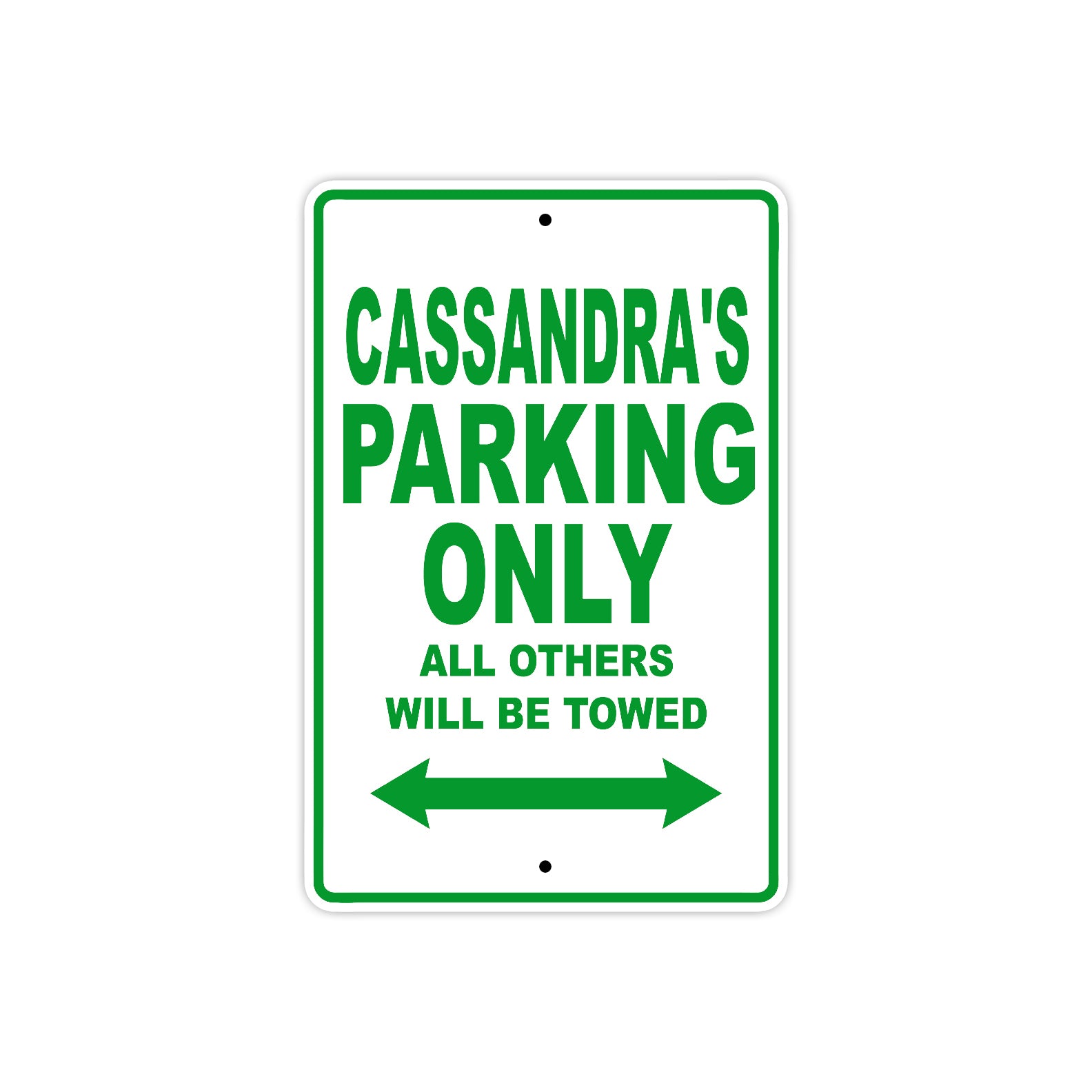 Cassandra's Name Parking Only All Others Will Be Towed Metal Sign Plate