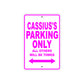 Cassius's Name Parking Only All Others Will Be Towed Metal Sign  