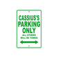 Cassius's Name Parking Only All Others Will Be Towed Sign Plate