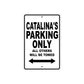 Catalina's Name Parking Only All Others Will Be Towed Aluminum Sign  