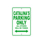 Catalina's Name Parking Only All Others Will Be Towed Metal Sign Plate