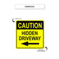Caution Hidden Driveway Left Side Sign Dimension