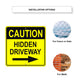 Caution Hidden Driveway Right Side Sign Installation options