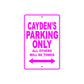 Cayden's Name Parking Only All Others Will Be Towed Metal Sign  