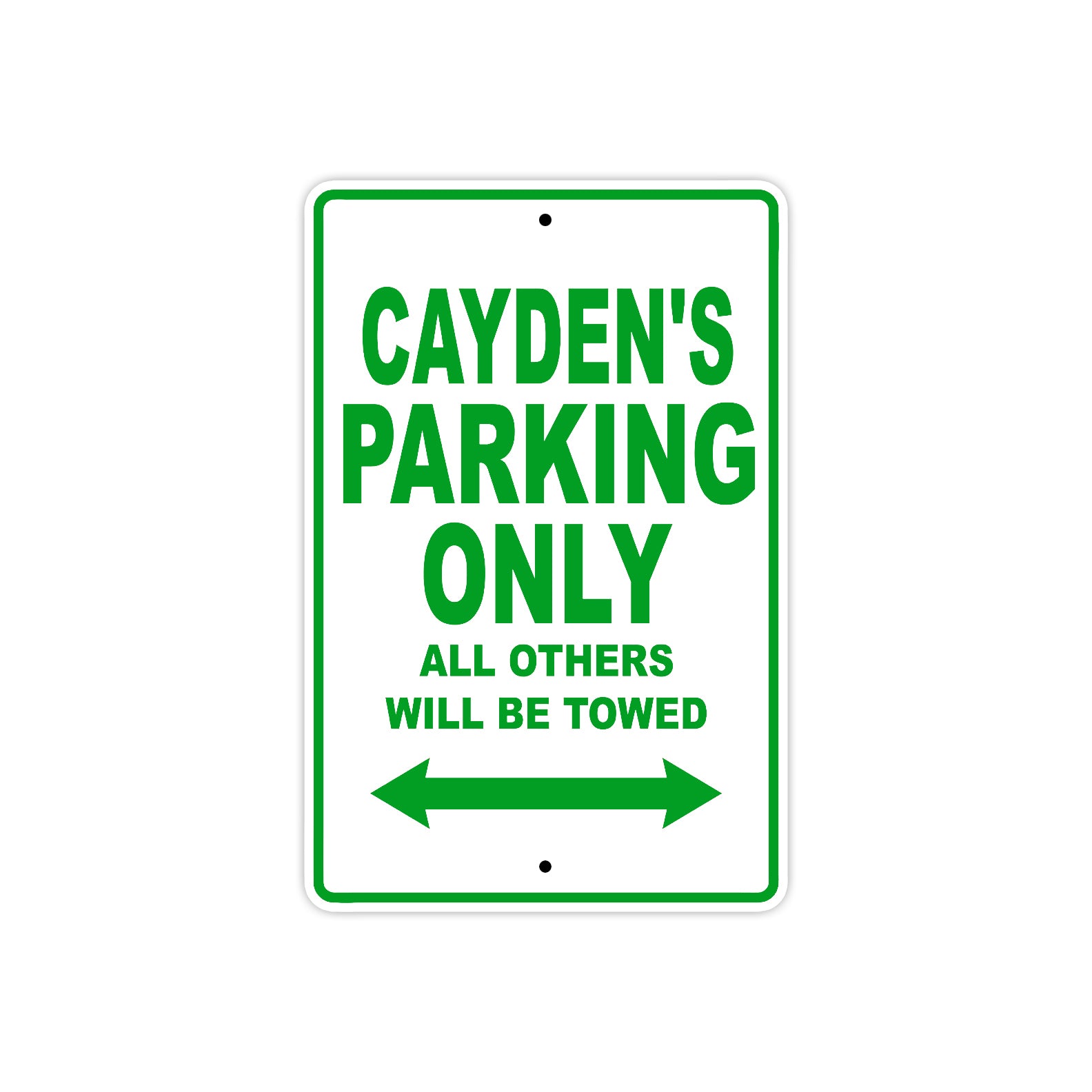 Cayden's Name Parking Only All Others Will Be Towed Sign Plate