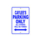 Caylee's Name Parking Only All Others Will Be Towed Metal Sign