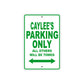 Caylee's Name Parking Only All Others Will Be Towed Metal Sign Plate