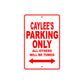 Caylee's Name Parking Only All Others Will Be Towed Sign Plate