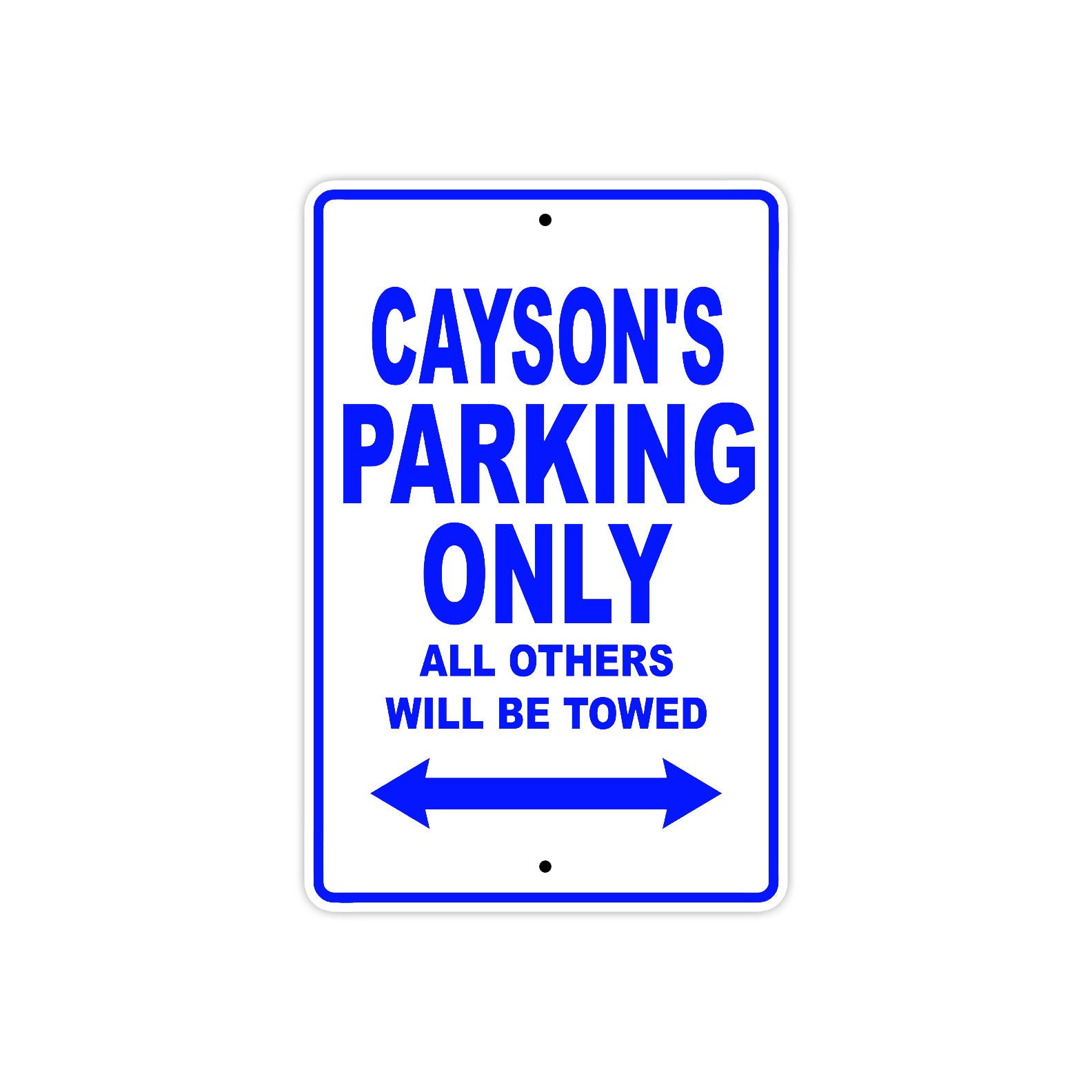 Cayson's Name Parking Only All Others Will Be Towed Sign