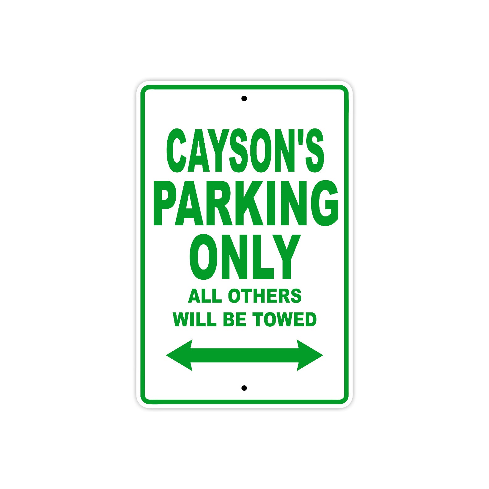 Cayson's Name Parking Only All Others Will Be Towed Sign Plate
