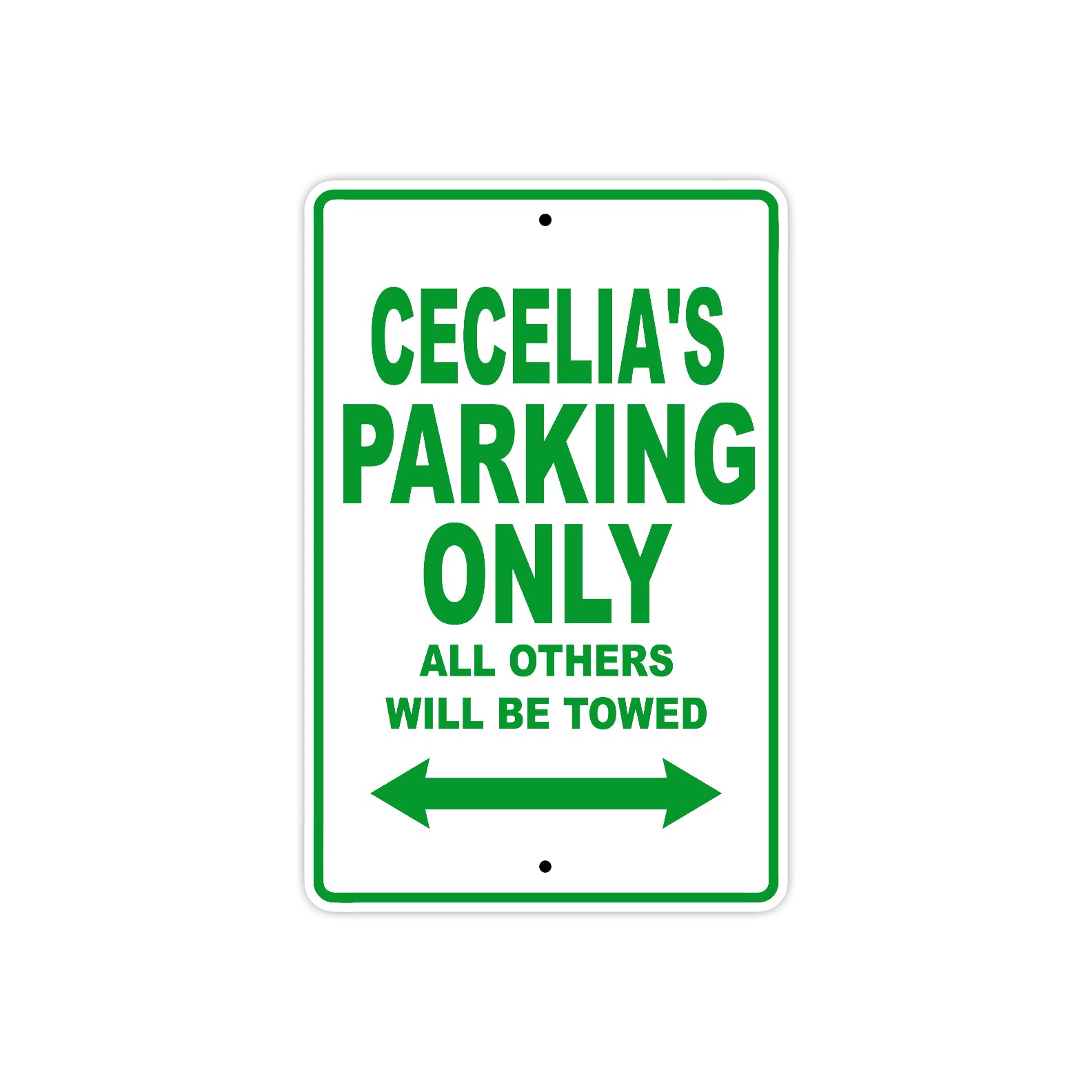 Cecelia's Name Parking Only All Others Will Be Towed Metal Sign Plate