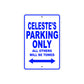 Celeste's Name Parking Only All Others Will Be Towed Metal Sign  