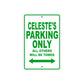 Celeste's Name Parking Only All Others Will Be Towed Metal Sign Plate
