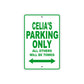 Celia's Name Parking Only All Others Will Be Towed Metal Sign Plate