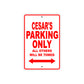 Cesar's Name Parking Only All Others Will Be Towed Metal Sign Plate