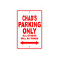 Chad's Name Parking Only All Others Will Be Towed Metal Sign Plate