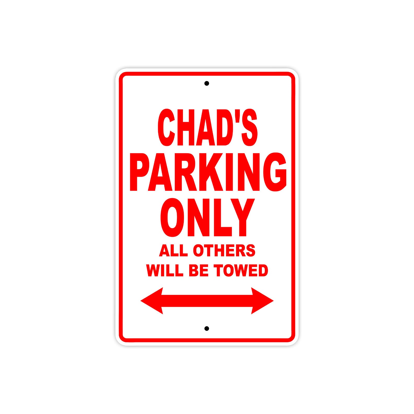 Chad's Name Parking Only All Others Will Be Towed Metal Sign Plate