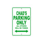 Chad's Name Parking Only All Others Will Be Towed Sign Plate