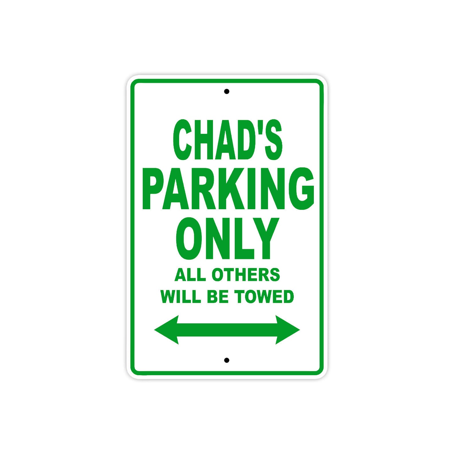 Chad's Name Parking Only All Others Will Be Towed Sign Plate