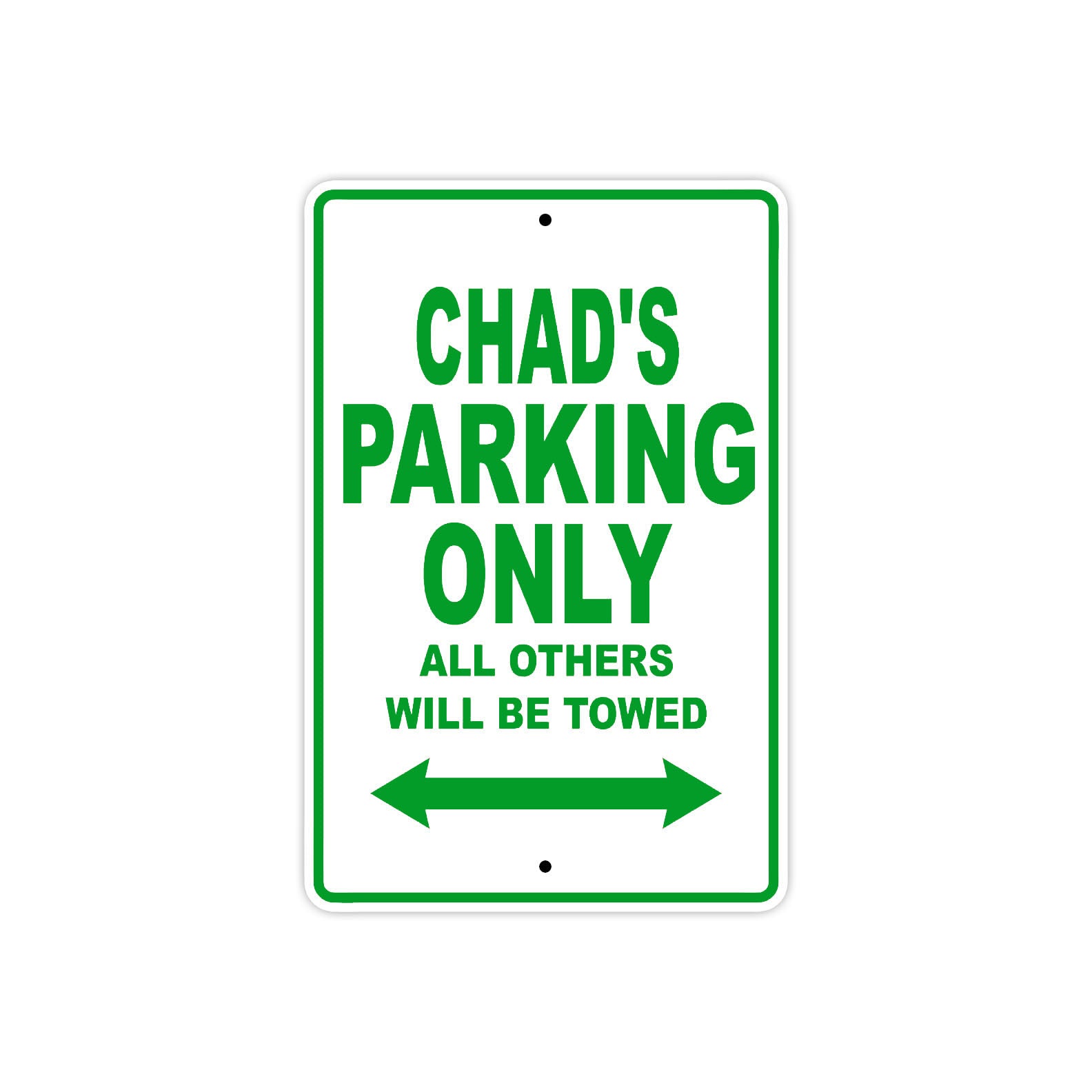Chad's Name Parking Only All Others Will Be Towed Sign Plate