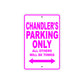 Chandler's Name Parking Only All Others Will Be Towed Metal Sign  