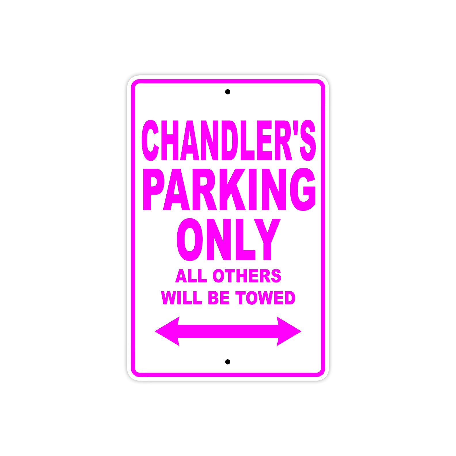 Chandler's Name Parking Only All Others Will Be Towed Metal Sign  