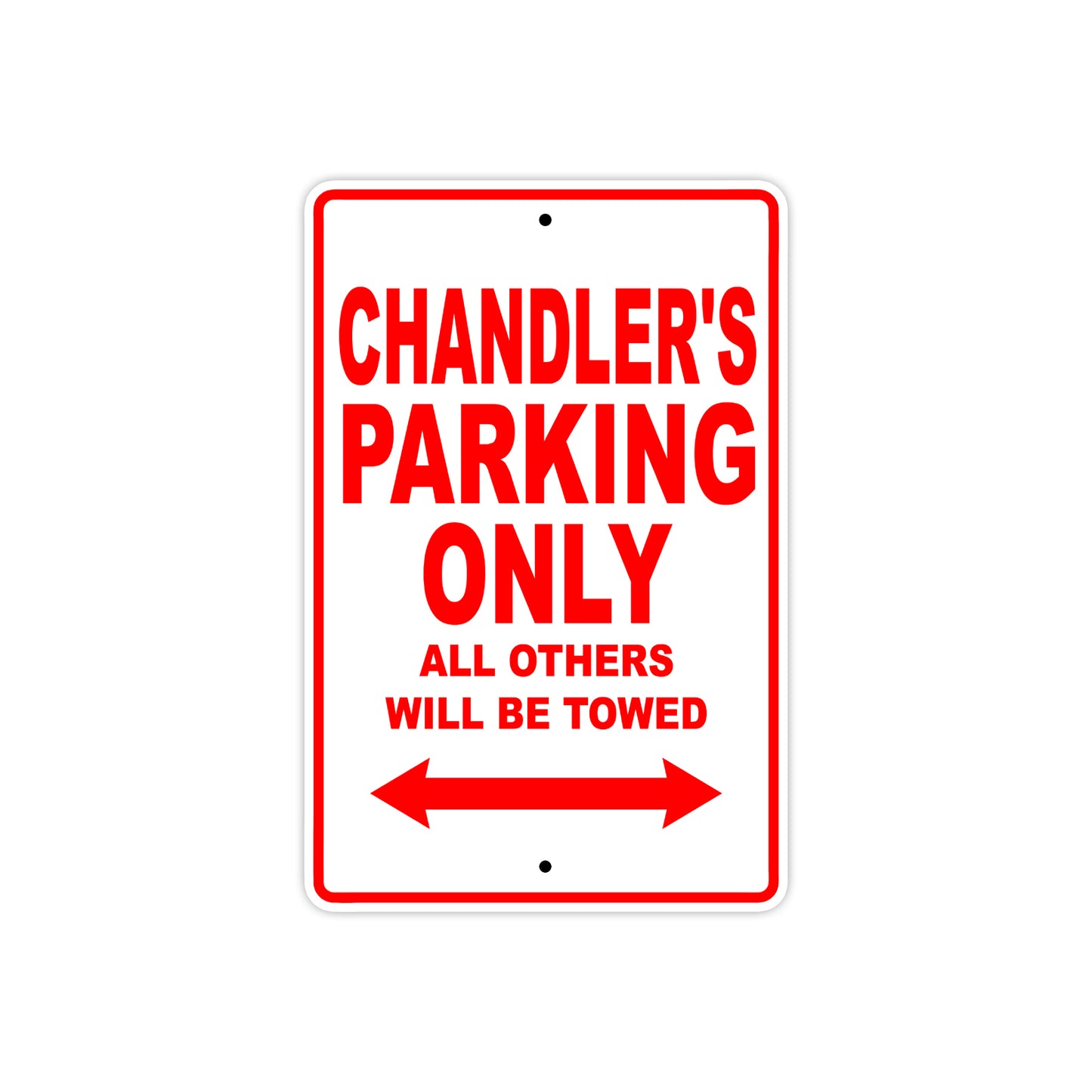 Chandler's Name Parking Only All Others Will Be Towed Metal Sign Plate