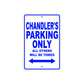 Chandler's Name Parking Only All Others Will Be Towed Sign