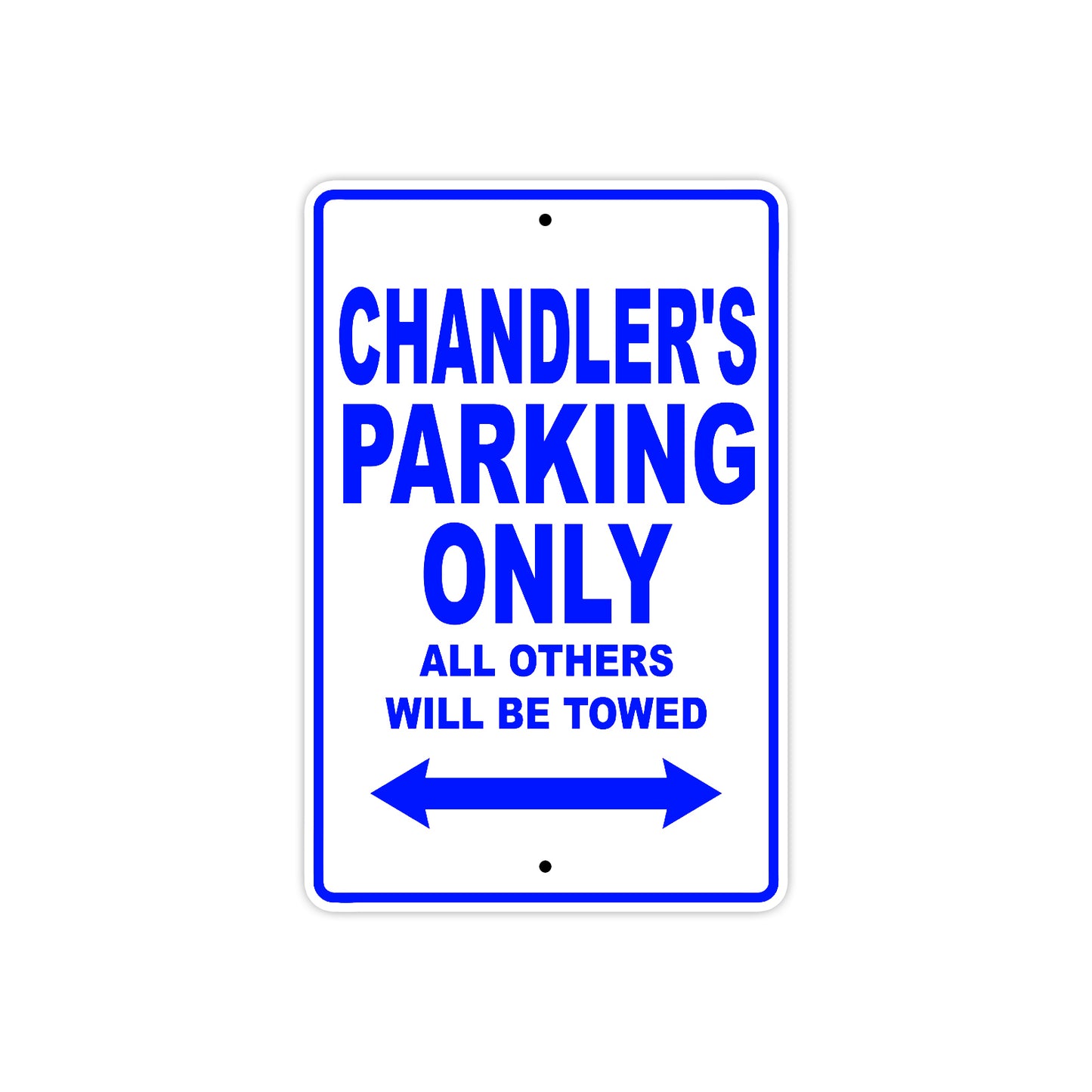 Chandler's Name Parking Only All Others Will Be Towed Sign