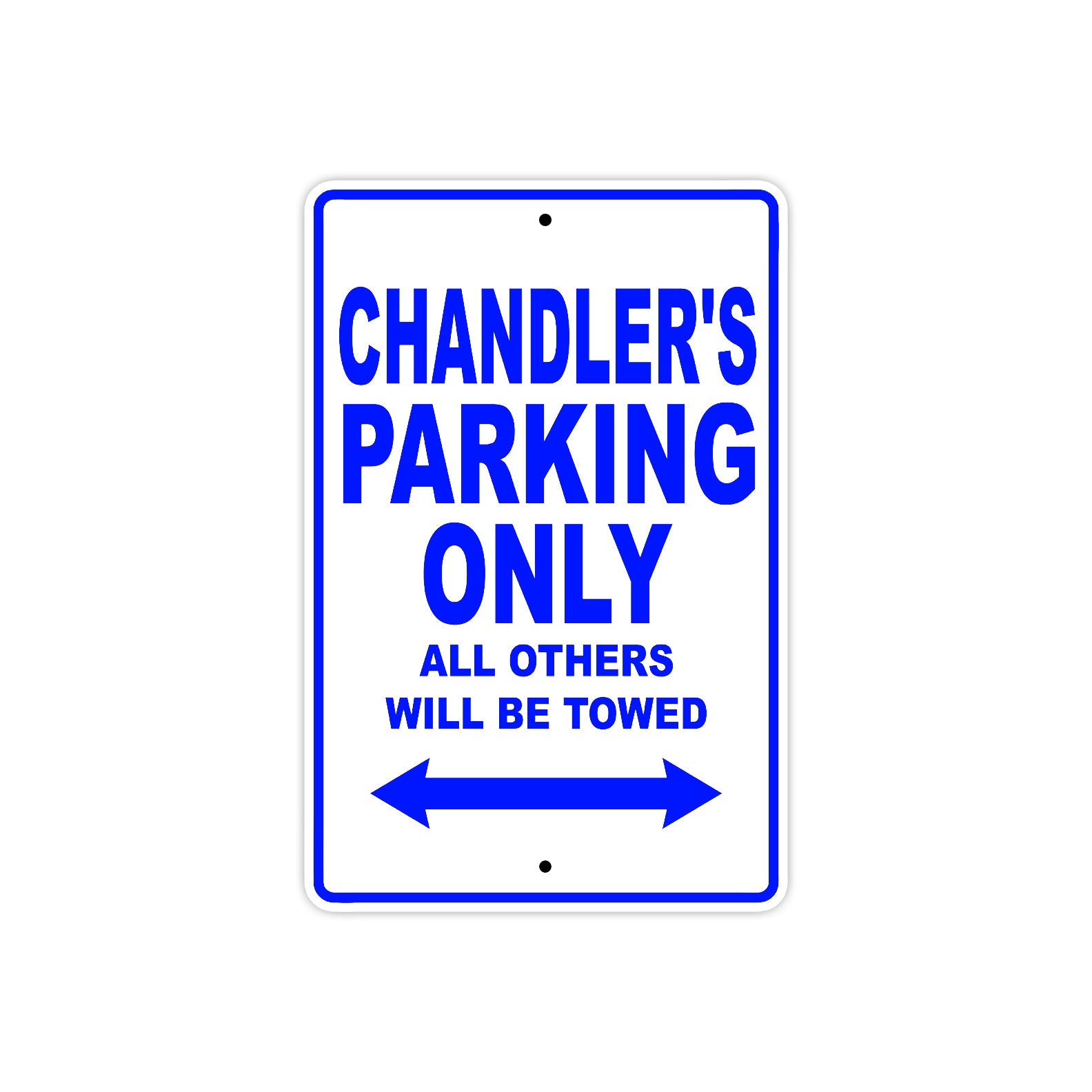 Chandler's Name Parking Only All Others Will Be Towed Sign