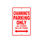 Channing's Name Parking Only All Others Will Be Towed Metal Sign Plate