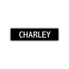 Charley Street Metal Sign 