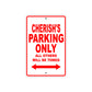 Cherish's Name Parking Only All Others Will Be Towed Sign Plate