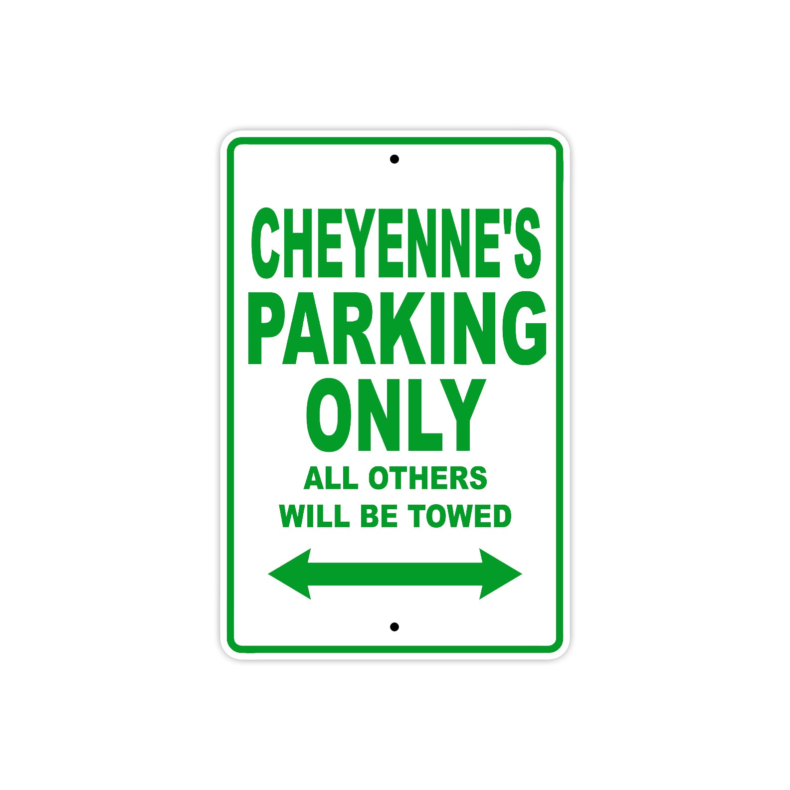 Cheyenne's Name Parking Only All Others Will Be Towed Metal Sign Plate