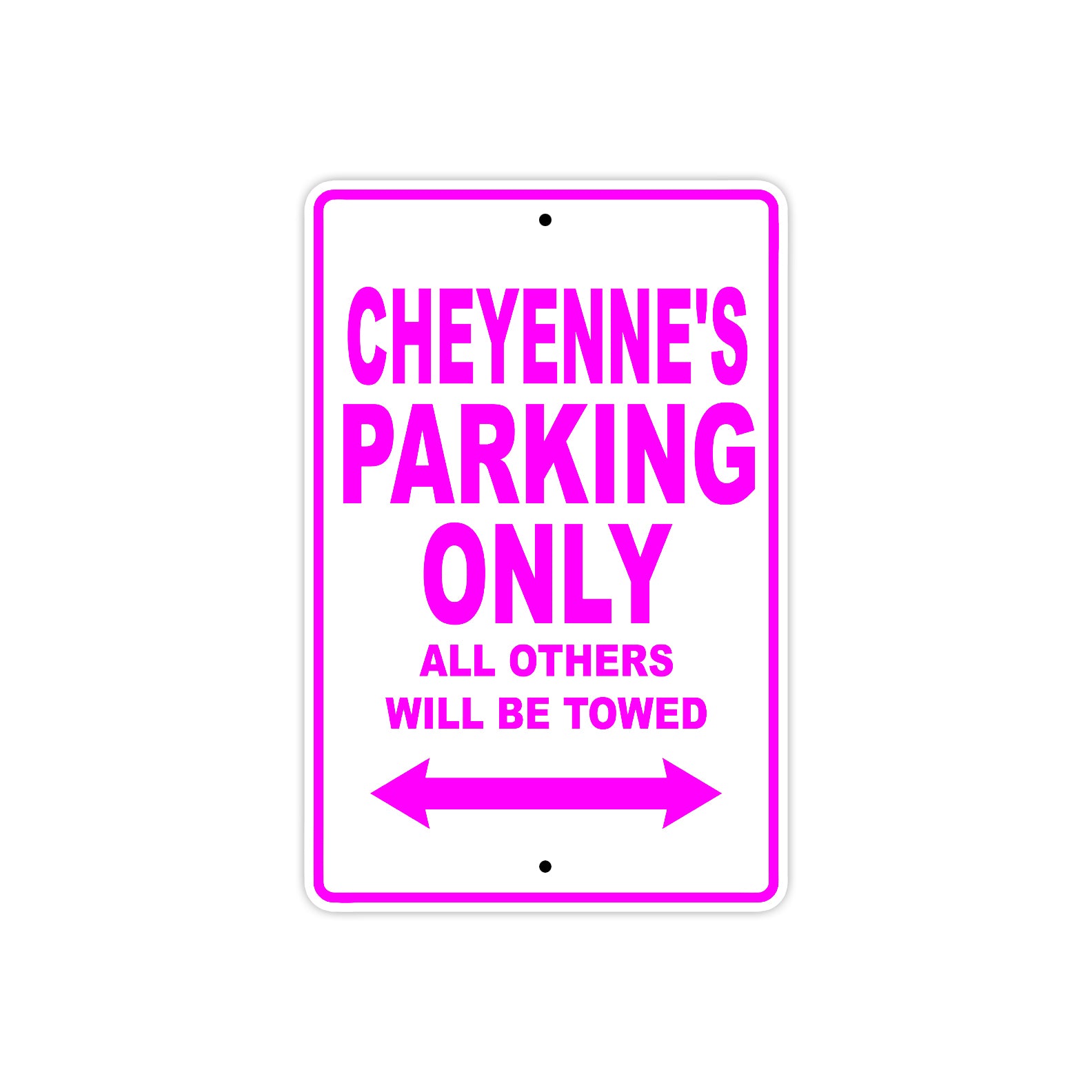 Cheyenne's Name Parking Only All Others Will Be Towed Sign